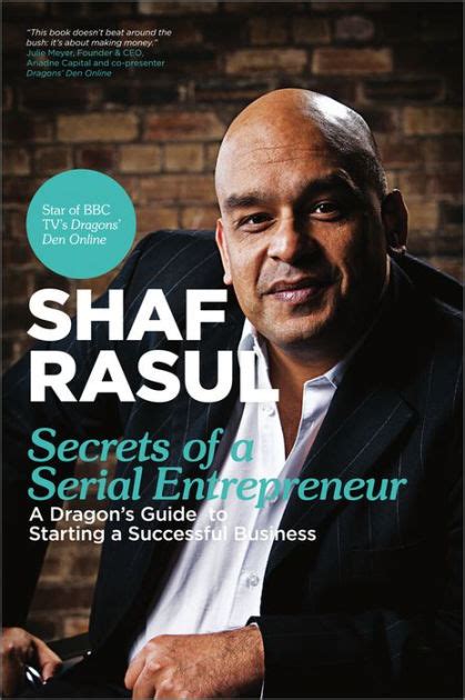Read Online Secrets Of A Serial Entrepreneur A Business Dragon S Guide To Success Ebook 