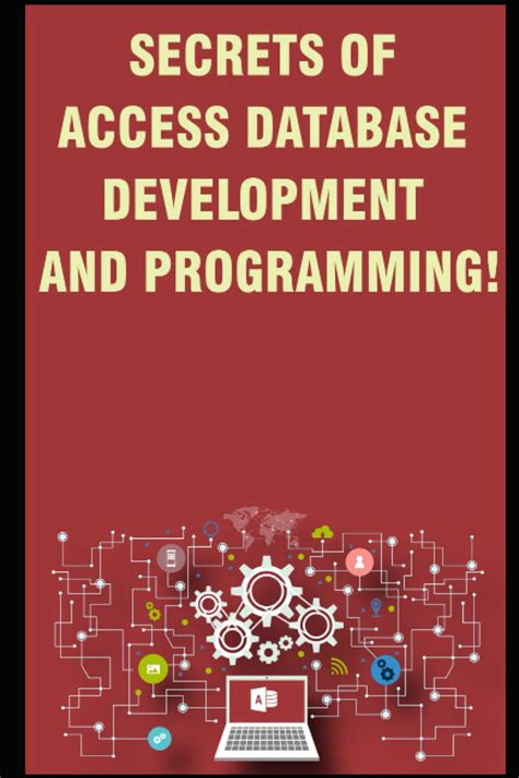 Read Secrets Of Access Database Development And Programming 