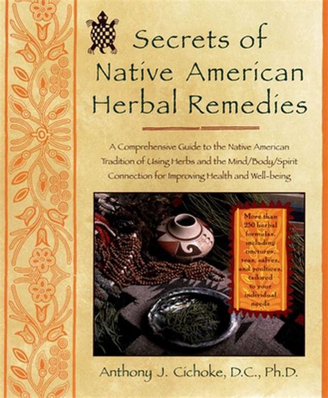 Read Secrets Of Native American Herbal Remedies A Comprehensive Guide To The Native American Tradition Of Using Herbs And The Mindbodyspirit Connection For Improving Health And Well Being 