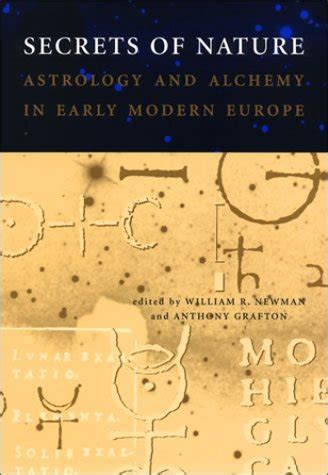 Read Online Secrets Of Nature Astrology And Alchemy In Early Modern Europe Transformations Studies In The History Of Science And Technology 