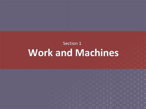 Section 1 Work And Machines Answer Key