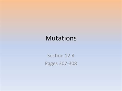 Section 12 4 Mutations Pages 307 308 Introduction Page