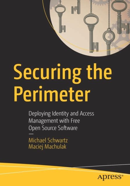 securing the perimeter deploying identity and acc