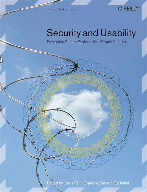 Security And Usability Designing Secure Systems That People Can Use