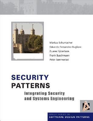 Read Security Patterns Integrating Security And Systems Engineering 1St Edition 