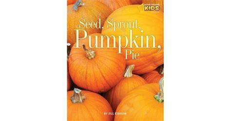 seed sprout pumpkin pie by jill esbaum