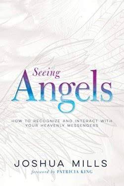 seeing angels how to recognize and interact with