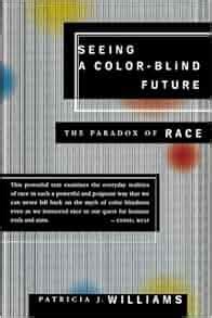 Full Download Seeing A Color Blind Future The Paradox Of Race 