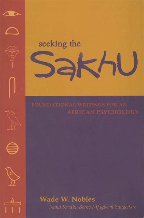 Download Seeking The Sakhu Foundational Writings For An African Psychology 