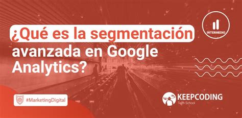 segmentación en Google Analytics