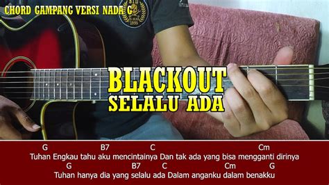 Selalu Ada Chords By Blackout Indonesia Ultimate Guitar Chord Dia Kini Telah Pergi - Chord Dia Kini Telah Pergi
