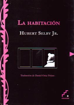 Read Online Selby Jr Hubert La Habitacion Idribd 