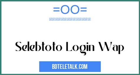 SELEBTOTO LOGIN WAP - SELEB TOTO WAP - LINK ALTERNATIF SELEBTOTO Pembayaran