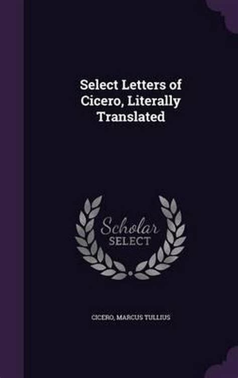 Download Select Letters Of Cicero Literally Translated 