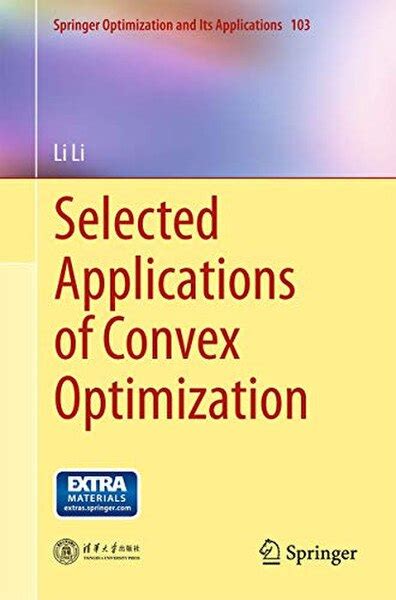 Selected Applications Of Convex Optimization Springer Optimization And Its Applications