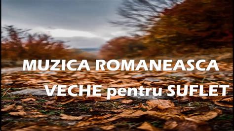 selectie muzica romaneasca veche