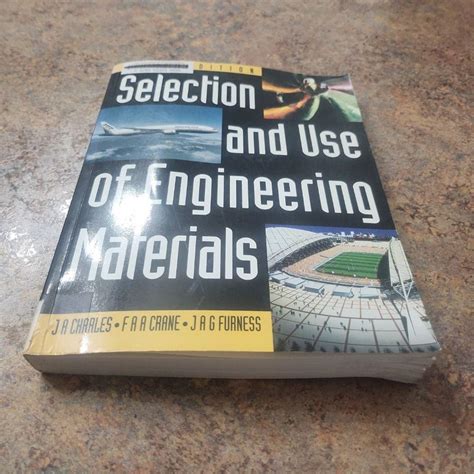 Selection And Use Of Engineering Materials
