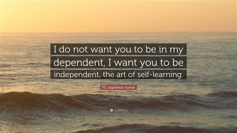 Self Dependent Quotes