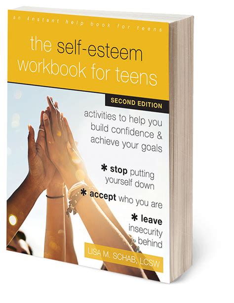 Self Esteem Workbook For Teens: Activities To Help You Build Confidence And Achieve Your Goals ( An Instant Help Book For Teens)