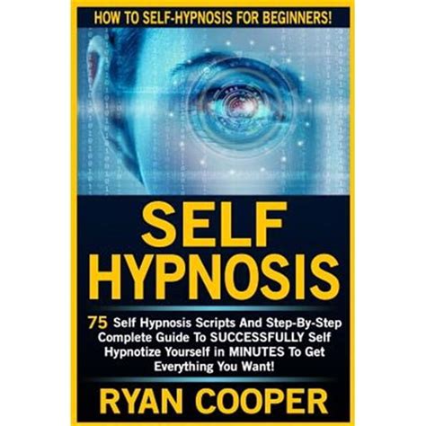 Self Hypnosis The Complete Guide To Better Health