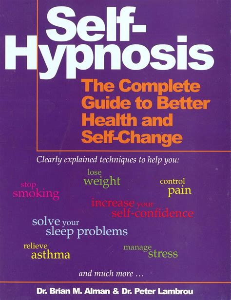 self hypnosis the complete manual for health and