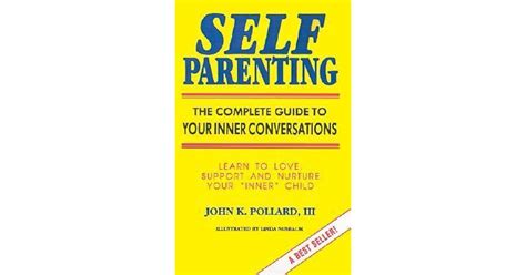 Self Parenting The Complete Guide To Your Inner Conversations