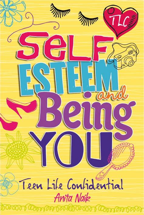 Read Self Esteem And Being You Teen Life Confidential 