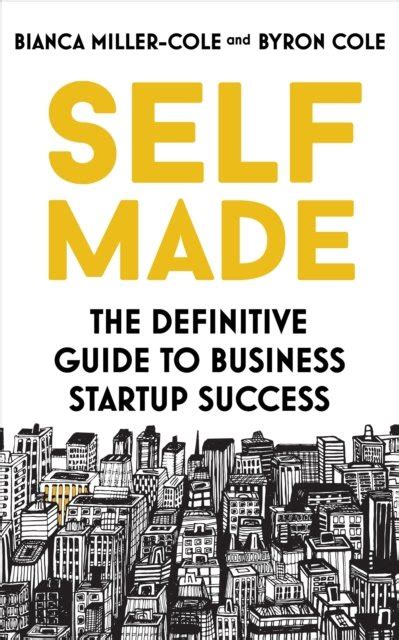 Read Online Self Made The Definitive Guide To Business Startup Success 