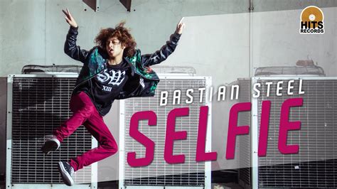 Selfie Bastian Steel Lirik