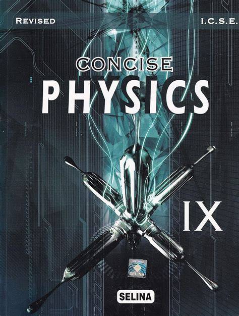 selina concise physics for icse class