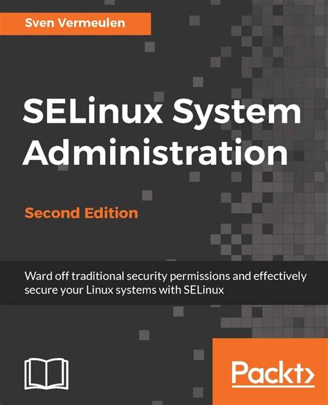 Selinux System Administration Second Edition