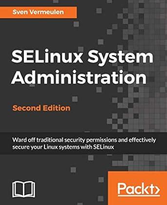 SELinux System Administration - Second Edition