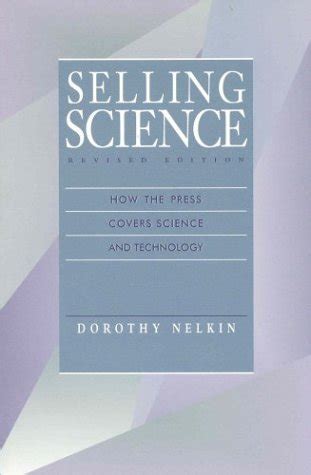 Selling Science How The Press Covers Science And P Sell Science Book - P Sell Science Book