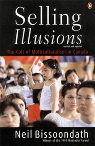 Full Download Selling Illusions The Cult Of Multiculturalism In Canada 