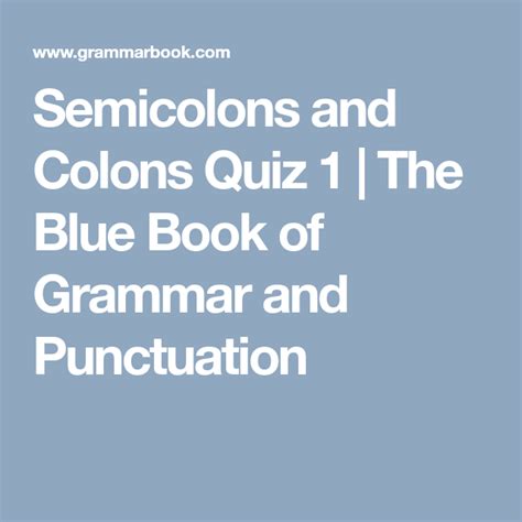 Semicolons And Colons Quiz The Blue Book Of Semicolons And Colons Worksheet Answers - Semicolons And Colons Worksheet Answers