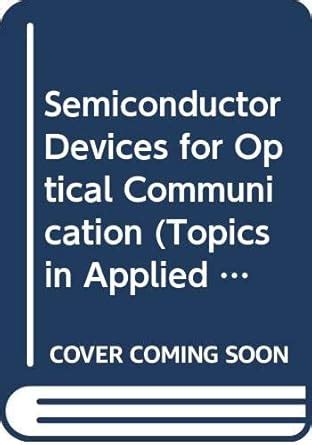 semiconductor devices for optical communication topics in applied physics