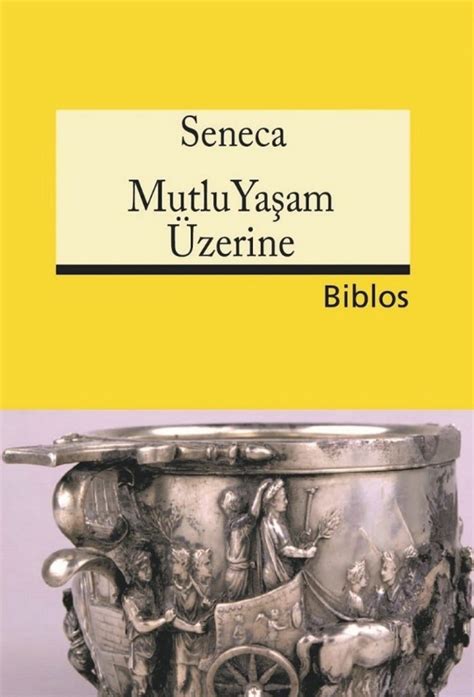 Seneca Mutlu Yaşam üzerine