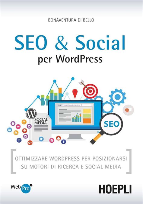 Seo E Social Wordpress Ottimizzare Wordpress Per Posizionarsi Su Motori Di Ricerca E Social Media