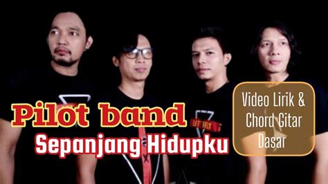 SEPANJANG HIDUPKU LIRIK - Pilot Sepanjang Hidupku Lyrics - Music