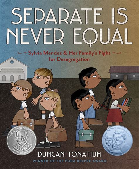 Separate Is Never Equal Sylvia Mendez And Her Familyaeurtms Fight For Desegregation Jane Addams Award Book Awards
