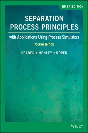 separation process principles 4th edition