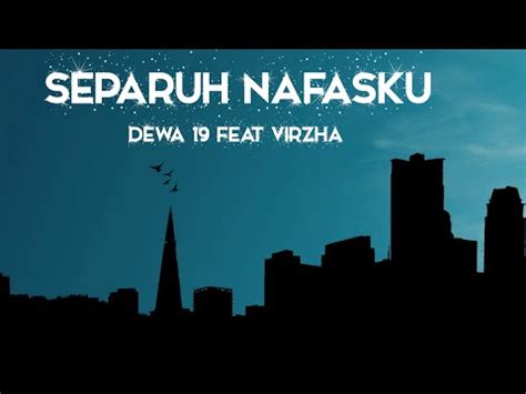 SEPARUH NAFASKU LIRIK - NaffKenanglah Aku | Video Lirik