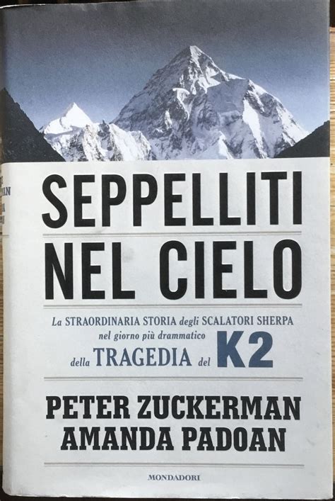 Read Seppelliti Nel Cielo La Straordinaria Storia Degli Scalatori Sherpa Nel Giorno Pi Drammatico Della Tragedia Del K2 Ingrandimenti 