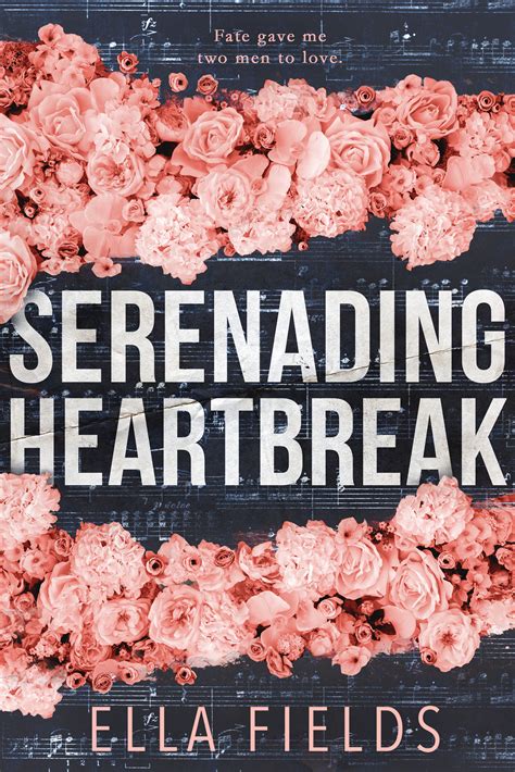 Serenading Heartbreak