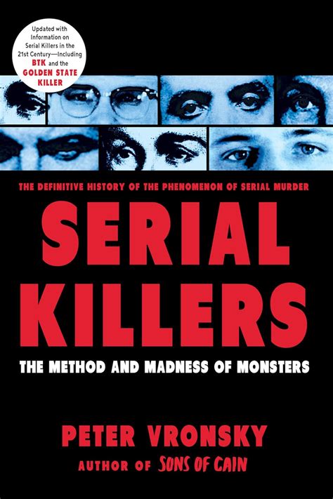 Serial Killers The Method And Madness Of Monsters Peter Vronsky