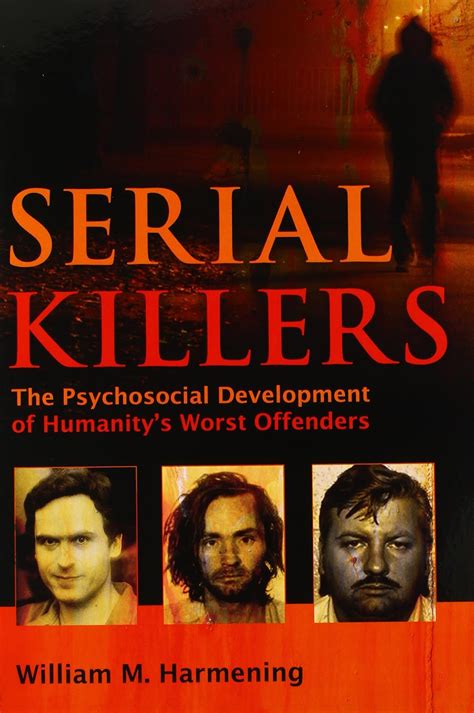 serial killers the psychosocial development of hum