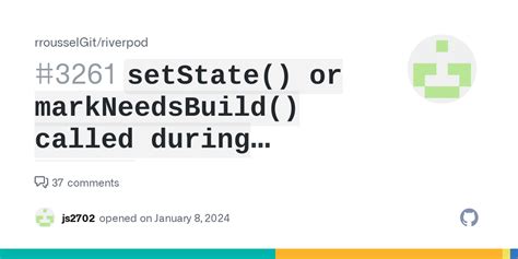 setState() or markNeedsBuild() called during build - GitHub