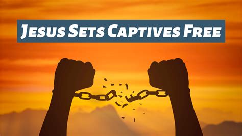 Setting Captives Free