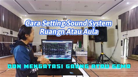setting sound system dalam ruangan