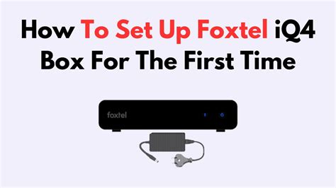 Setting Up Your Foxtel Set Top Box